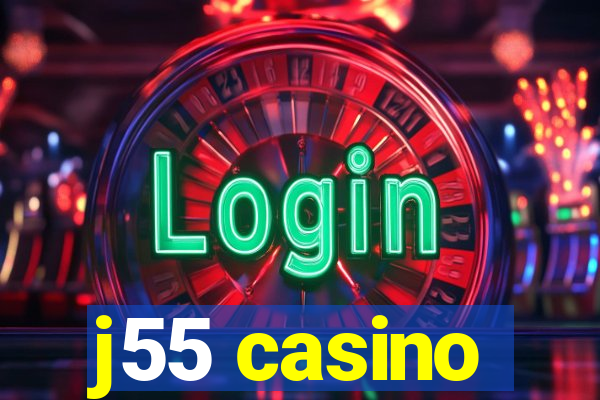 j55 casino